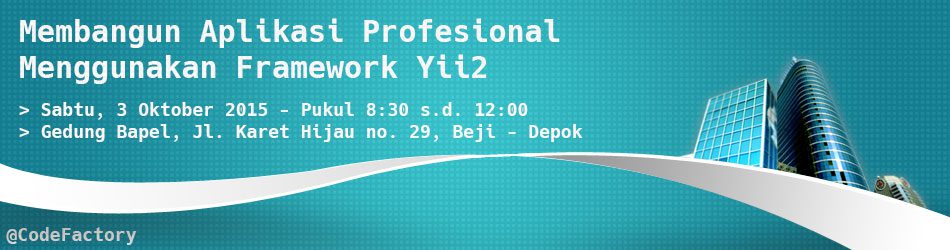 Code Factory Membangun Aplikasi Profesional PHP Yii Yii2 Framework